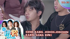 Genk Kabel Jodoh-Jodohin Karin Sama Rifki - MANTAN IPA & IPS GTV | EPS 413 (1/5) Mantan IPA & IPS Season 2. Sinetron yang merupakan sekuel dari IPA & IPS ini, disutradarai oleh Amin Ishaq serta dibintangi oleh Arbani Yasiz, Ratu Sofya dan Naimma Aljufri. Saksikan Kembalinya IPA & IPS. Klik https://bit.ly/3R8Na1p untuk nonton full episode di @RCTIPlus! Follow GTV Indonesia Facebook Fanpage: https://bit.ly/3ixSZG1 | GTV - Indonesia