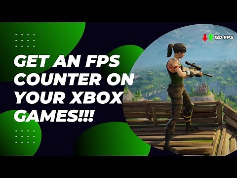 Get an FPS COUNTER on your XBOX GAMES!