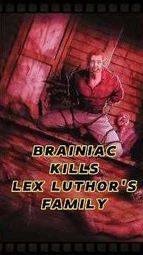 Brainiac KILLS Lex Luthor’s Family 😱 Absolute Dark Origin #brainiac #lexluthor #superman #comics
