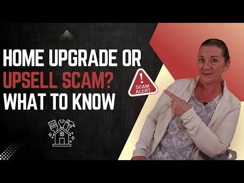 Legit Upgrade or a Scam? Homeowner Tips You Need
