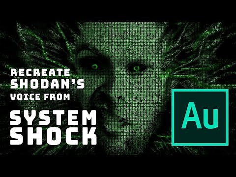Tutorial: Create SHODAN from SYSTEM SHOCK's voice with ADOBE AUDITION