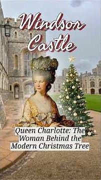 History of the Modern Christmas Tree: Queen Charlotte’s Windsor Castle Tradition NOT Prince Albert