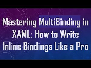 Mastering MultiBinding in XAML: How to Write Inline Bindings Like a Pro