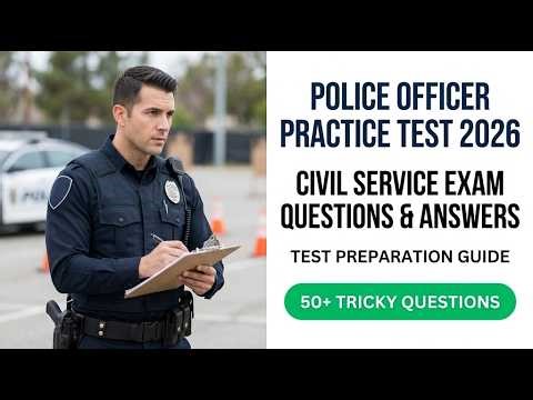 2026 Police Officer Exam Prep: Civil Service Practice Test & Passing Strategies