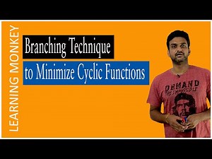 Branching Technique to Minimize Cyclic Functions | Lesson 78 | Digital Electronics | Learning Monkey