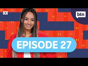 BTN Classroom Episode 27, 2024 - Behind the News