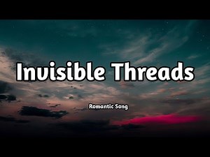 Invisible Threads 🕊️❤️ (Lyrics) | Romantic Love Song 🎵 | Musical Manila