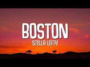 Stella Lefty - Boston (Lyrics)