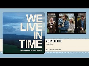 We Live in Time | Opening | Bryce Dessner (2024)