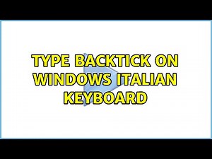 Type backtick on windows italian keyboard (2 Solutions!!)