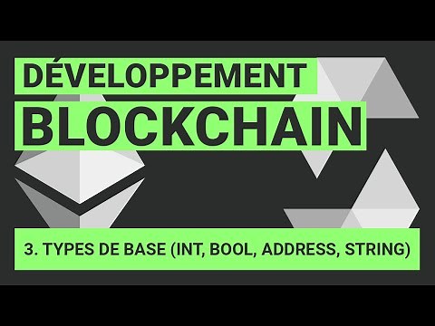 Solidity : Les types de base (int, uint, bool, address, string) (Programmation Blockchain)