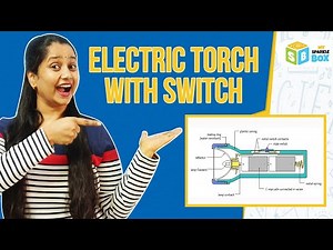 Electric Torch with Switch | Grade 6 science experiments | Easy Science Experiments | Sparkle Box
