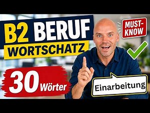 Diese Wörter brauchst du für die Prüfung I B2-Beruf