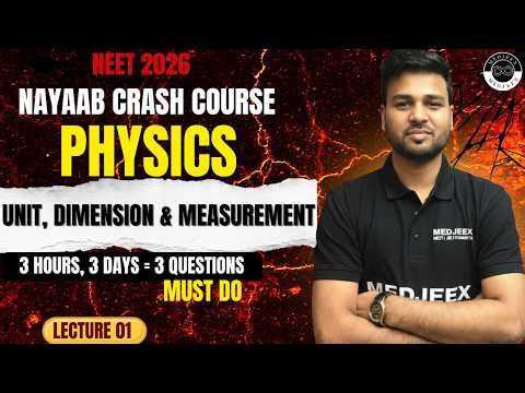 Unit, Dimension & Measurement | Lecture 1 | NAYAAB NEET CRASH COURSE | NEET 2026 | By Aditya Sir