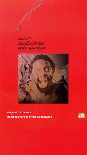 🕊️ Artist: eugene mcdaniels Song: headless heroes of the apocalypse Year: 1971, New york Genre: soul / jazz-funk / protest politically charged funk/soul masterpiece #eugenemcdaniels #headlessheroes #samples #jazzfunk #beastieboys follow for more recommendations!