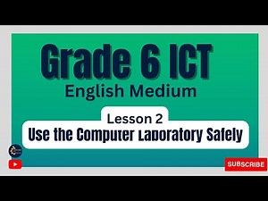 Use The Computer Laboratory Safley | Grade 6 - ICT English Medium -Lesson 2 Animated Note