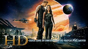 Watch Jupiter Ascending Full Movie