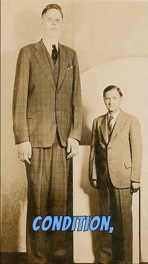 World’s Tallest Man Ever: Robert Wadlow