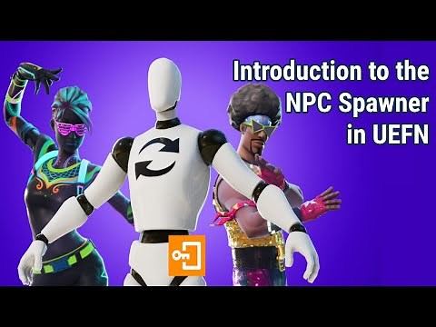 Introduction to the NPC Spawner in UEFN