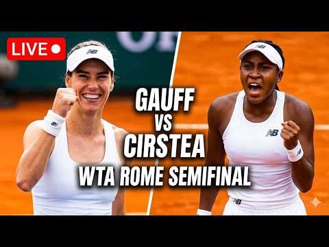 🔴 LIVE: Coco Gauff vs Sorana Cirstea | WTA Rome 2026 Semifinal!