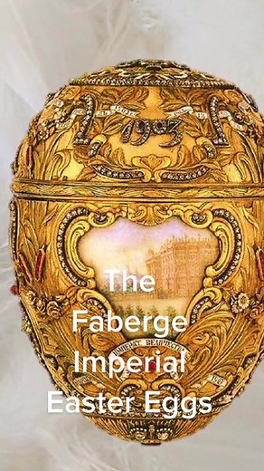 Faberge Imperial Easter Eggs - Exquisite Jewels of Imperial Russia