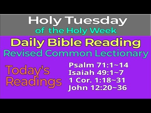 2025. April.15. HOLY TUESDAY of the Holy Week: Revised Common Lectionary