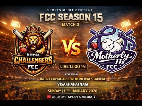 FCC Season 15 | Royal Challengers vs Motherly 11s | Match 1 Live | Visakhapatnam | Sports Media 7