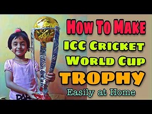How to Make ICC Cricket World Cup Trophy at Home with my step by step Instructions
