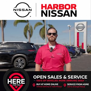 23 reactions | HARBOR NISSAN IS HERE FOR YOU Open Sales & Service:...