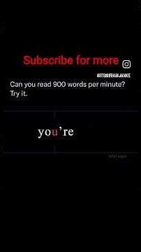 A test to show you how fast you can read an average person reads up to 250 words a minute
