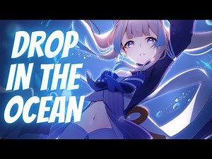 Nightcore - Drop In The Ocean (Lyrics)