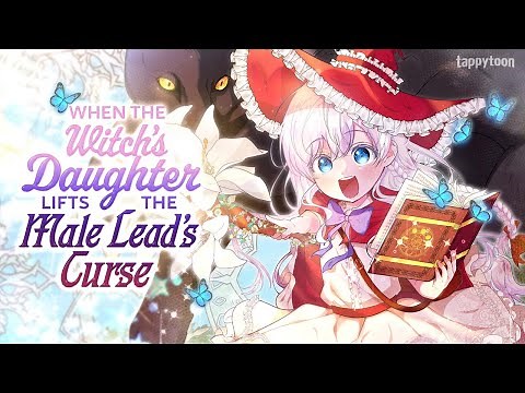 When the Witch’s Daughter Lifts the Male Lead’s Curse (Official)