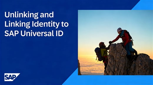 Unlinking and Linking Identity to SAP Universal ID