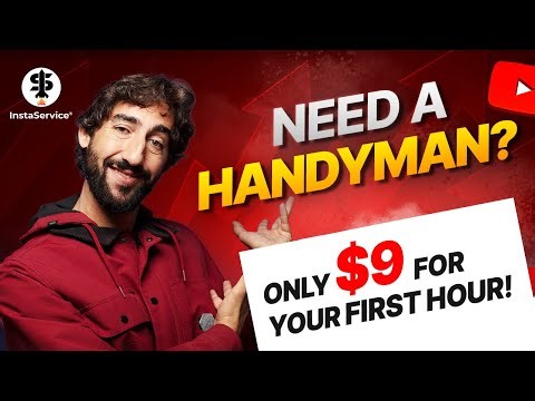 Need a Handyman? InstaService Offers First Hour for Only $9!