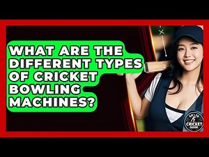 What Are The Different Types Of Cricket Bowling Machines? - Go-To Cricket Guide