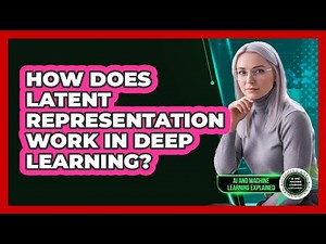 How Does Latent Representation Work In Deep Learning?