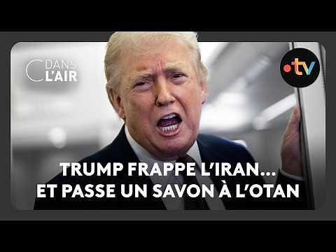 Trump strikes Iran… and gives NATO a dressing-down - C dans l’air - 08.07.2026