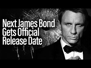 James Bond - Next Film Gets Official Release Date
