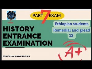 History entrance examination part 6 MOE ethiopian gread 12 and remedial students