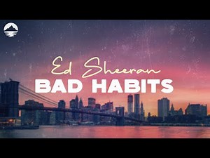 Bad Habits - Ed Sheeran | Lyric Video