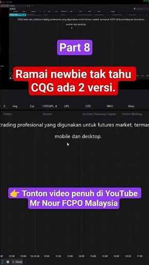 “Ramai newbie tak tahu CQG ada 2 versi.”