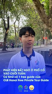 6.9K views · 425 reactions |  Phát hiện bất ngờ ở Phố cổ: Cứ 5m2 có 1 free guide của CLB Hanoi Free Private Tour Guide  | Hanoi Free Private TOUR GUIDE - Dẫn tour cho người nước ngoài Học tiếng Anh | Facebook