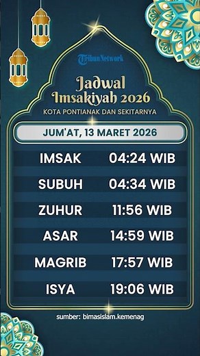 Jadwal Imsakiyah Kota Pontianak Jum'at 13 Maret 2026, Lengkap dengan Jadwal Sholat