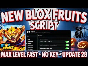 NEW Blox Fruits Script Update 28 (Roblox) *NO KEY* | Fast Auto Farm, Boss, Fruit + Halloween Event