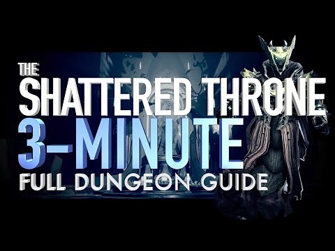 THE SHATTERED THRONE // 3-MINUTE COMPLETE DUNGEON GUIDE