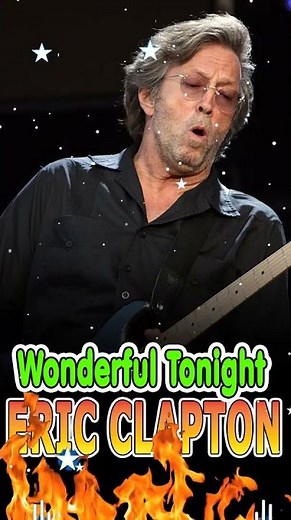 Eric Clapton - Wonderful Tonight [Official Live]