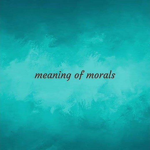 Morals | meaning of Morals