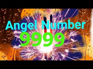 Angel Number 9999 --- Meaning and Significance 🤔