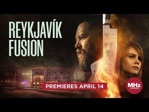 REYKJAVÍK FUSION Trailer | Premiering April 14 on MHz Choice