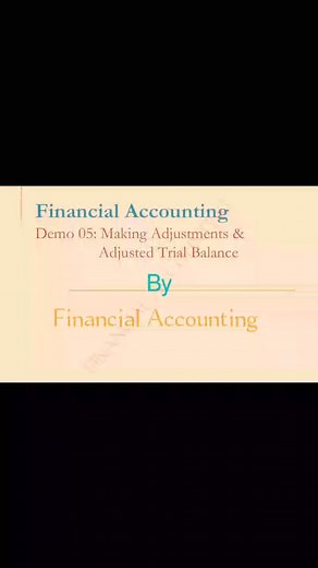 9.2K views · 94 reactions | MAKING ADJUSTMENTS AND ADJUSTED TRIAL BALANCE Financial Accounting | Financial Accounting | Facebook